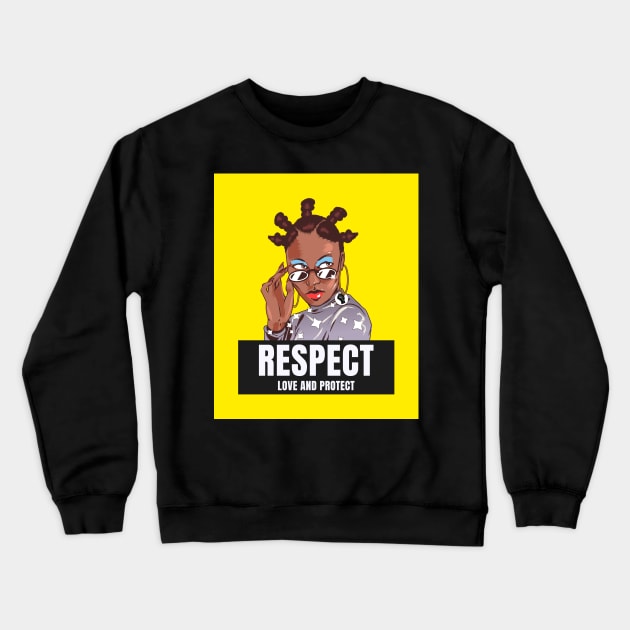 Respect, Love and Protect Crewneck Sweatshirt by PersianFMts